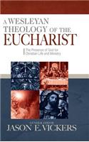 Wesleyan Theology of the Eucharist