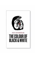 Colour of Black and White