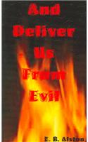 And Deliver Us from Evil