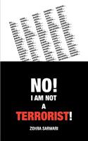 No! I Am Not A Terrorist!