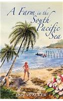 A Farm in the South Pacific Sea