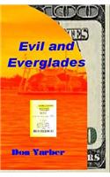 Evil and Everglades