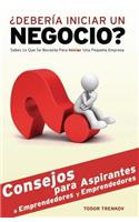 ¿Debería Iniciar un Negocio?