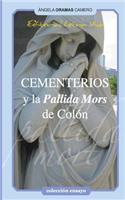 Cementerios y la Pallida Mort de Colon
