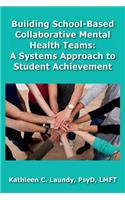 Building School-Based Collaborative Mental Health Teams