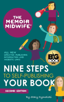 Memoir Midwife Nine Steps to Self-Publishing Your Book (Second Edition)