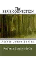 The Eerie Connection: The Alexis Jones Series of Cold Case Murder Mysteries