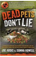 Dead Pets Don't Lie