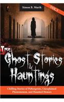 True Ghost Stories and Hauntings, Volume III