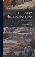 Pochatky hromadianstva