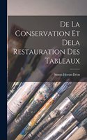 De La Conservation Et Dela Restauration Des Tableaux