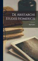 De Aristarchi Studiis Homericis