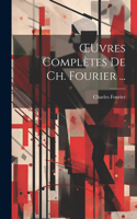 OEuvres Complètes De Ch. Fourier ...