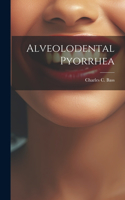 Alveolodental Pyorrhea