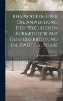 Rhapsodieen über die Anwendung der psychischen Kurmethode auf Geisteszerrüttungen, Zweite Ausgabe