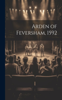 Arden of Feversham, 1592