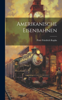 Amerikanische Eisenbahnen