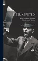 Libel Refuted