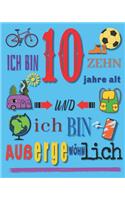 Ich bin 10 Zehn Jahre alt und ich bin außergewöhnlich: Ein Buch schreiben und zeichnen für Kinder die 10 Jahre alt sind