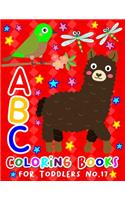 ABC Coloring Books for Toddlers No.17: abc pre k workbook, KIDS 2-4, abc book, abc kids, abc preschool workbook, Alphabet coloring books, Coloring books for kids ages 2-4, Preschool color