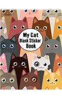 My Cat Blank Sticker Book: Sticker Activity Book Permanent Sticker Book 8.5 x 11 Large