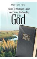 Guide To Abundant Living and Closer Relationship With God