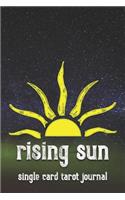 Rising Sun Single Card Tarot Journal