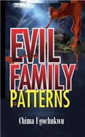 Evil Family Patterns