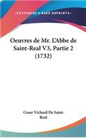 Oeuvres De Mr. L'Abbe De Saint-Real V3, Partie 2 (1732)