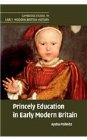 Princely Education in Early Modern Britain