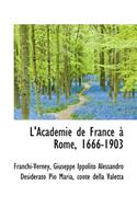 L'Acad Mie de France Rome, 1666-1903: (English)