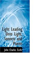 Light Leading Unto Light, Sonnets and Poems