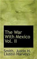 The War with Mexico Vol. II