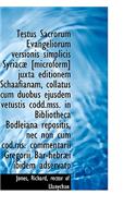 Testus Sacrorum Evangeliorum Versionis Simplicis Syriac [Microform] Juxta Editionem Schaafianam, Co