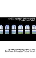 Life and Letters of Sir Richard Claverhouse Jebb