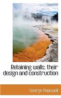 Retaining Walls; Their Design and Construction