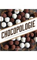 Chocopologie: Confections & Baked Treats from the Acclaimed Chocolatier