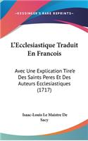 L'Ecclesiastique Traduit En Francois