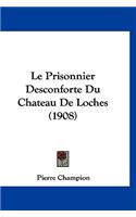 Prisonnier Desconforte Du Chateau De Loches (1908)