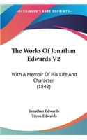 Works Of Jonathan Edwards V2