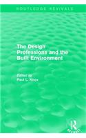 Routledge Revivals: The Design Professions and the Built Environment (1988)