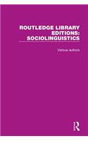 Routledge Library Editions: Sociolinguistics: (Routledge Library Editions: Sociolinguistics)