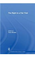 The Right to a Fair Trial: (The International Library of Essays on Rights)