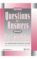 Questions & Answers about Block Scheduling