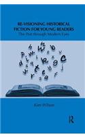 Re-visioning Historical Fiction for Young Readers