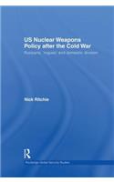 Us Nuclear Weapons Policy After the Cold War