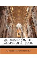 Addresses On the Gospel of St. John