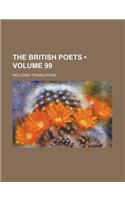 The British Poets (Volume 99); Including Translations: (English)
