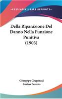 Della Riparazione del Danno Nella Funzione Punitiva (1903)