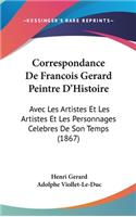 Correspondance de Francois Gerard Peintre D'Histoire